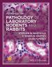 画像 『Pathology of Laboratory Rodents and Rabbits, 4/E』