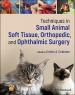 画像 『Techniques in Small Animal Soft Tissue, Orthopedic, and Ophthalmic Surgery』